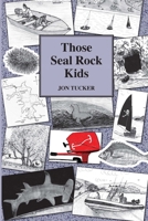 Those Seal Rock Kids 0648915700 Book Cover