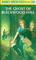 The Ghost of Blackwood Hall (Nancy Drew Mystery Stories, #25)
