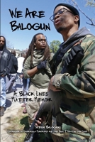 We Are Balogun: A Black Lives Matter Memoir 1639373934 Book Cover
