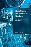 Negotiating the Transport System: User Contexts, Experiences and Needs 1138264687 Book Cover