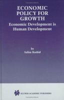 Economic Policy for Growth: Economic Development is Human Development 0792378466 Book Cover