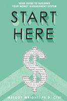 Start Here : Your Blueprint to Building Your Money Management System 1735505404 Book Cover