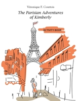 Activity Book for The Parisian Adventures of Kimberly: Intermediate Level French Reader (French Edition) 0998080454 Book Cover