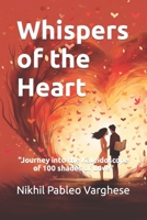 Whispers of the Heart: "Journey into the Kaleidoscope of 100 shades of Love" B0CDN7R7W8 Book Cover