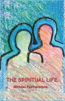 The Spiritual LIfe 154419191X Book Cover