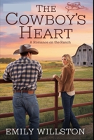 The Cowboy’s Heart: A Romance on the Ranch B0DVCCP4SP Book Cover