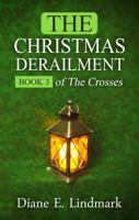 The Christmas Derailment 1944174451 Book Cover