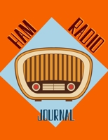 Ham Radio Journal: Ham Radio Operator Logbook, Radio Contact Keeper, Amataur Radio Station Journal, 105 Perfectly Designed Pages To Track All The ... Inches, Great Gift For Any Radio Enthusiast 1693363399 Book Cover