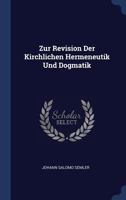 Zur Revision Der Kirchlichen Hermeneutik Und Dogmatik 1022396749 Book Cover