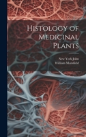 Histology of Medicinal Plants 1021385913 Book Cover