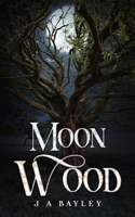 Moon Wood 1037121309 Book Cover