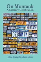 On Montauk: A Literary Celebration 1932916210 Book Cover