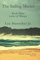 The Sailing Master: Book Three: Letter of Marque 1732627436 Book Cover