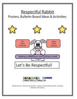 Respectful Rabbit Posters and Bulletin Board Ideas and Activities 1523675683 Book Cover