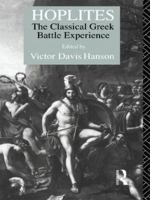 Hoplites: The Classical Greek Battle Experience 0415098165 Book Cover