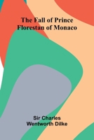 The Fall of Prince Florestan of Monaco 9369055355 Book Cover