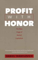 Profit with Honor : The New Stage of Market Capitalism 0300122608 Book Cover