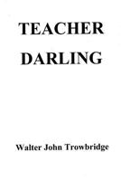 Teacher Darling 1490966137 Book Cover