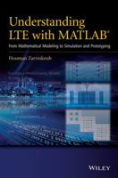 Understanding Lte with MATLAB: From Mathematical Foundation to Simulation, Performance Evaluation and Implementation 1118443411 Book Cover