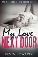 My Love Next Door: A Contemporary Romance Novel 1981238298 Book Cover