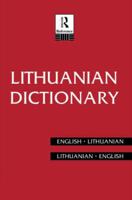 Lithuanian Dictionary: English-Lithuanian/Lithuanian-English (Bilingual Dictionaries) 0415128579 Book Cover