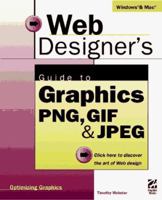 Web Designer's Guide to PNG, GIF, JPEG 1568303637 Book Cover