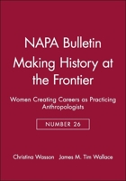 Making History at the Frontier (Napa Bulletin) 1931303290 Book Cover