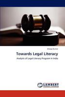 Towards Legal Literacy: Analysis of Legal Literacy Program in India 3659307521 Book Cover