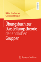 Übungsbuch zur Darstellungstheorie der endlichen Gruppen (German Edition) 3662705052 Book Cover