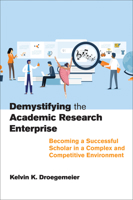 Demystifying the Academic Research Enterprise: Becoming a Successful Scholar in a Complex and Competitive Environment 0262547074 Book Cover