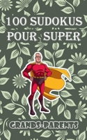 100 sudokus pour super-grands parents: 100 sudokus pour grands-parents de niveau difficile avec solutions | Une grille par page pour une bonne lisibilité B08HBKJXMH Book Cover