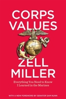Corps Values: Everything You Need to Know I Learned in the Marines 0820359599 Book Cover