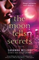 The Moon Tells Secrets 1250061164 Book Cover