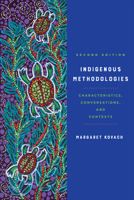 Indigenous Methodologies: Characteristics, Conversations, and Contexts 1487525648 Book Cover