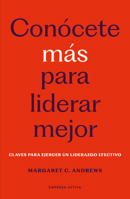 Conócete más para liderar mejor (Spanish Edition) 8418308281 Book Cover