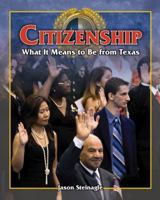 Citizenship: What It Means to Be from Texas 1477745475 Book Cover