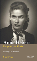 Anne Hébert: Essays on Her Works: Essays on Her Works 1550712780 Book Cover