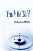 Truth Be Told 1589095391 Book Cover