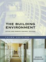 The Building Environment : Active and Passive Control Systems 0471689653 Book Cover