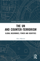 The Un and Counter-Terrorism: Global Hegemonies, Power and Identities 0367564211 Book Cover
