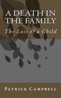 A Death in the Family: The Loss of a Child 1515238571 Book Cover