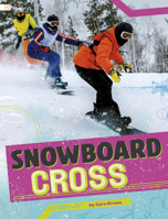 Snowboard Cross (Snowboarding Blast) B0FFS7873N Book Cover