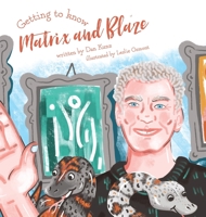 Getting To Know Matrix and Blaze 1734077700 Book Cover