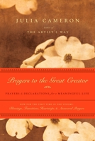 Prayers to the Great Creator: Prayers and Declarations for a Meaningful Life 1585426822 Book Cover
