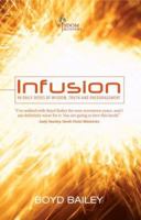 Infusion: 99 Daily Doses of Wisdom Truth and Encouragement: A Daily Reading Leading to Understanding God's Wisdom 0978804201 Book Cover
