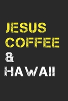 Jesus Coffee & Hawaii: Track, Log and Rate Coffee Varieties, Brew Methods And Roasts Notebook Gift for Coffee Drinkers Living In Hawaii 1712444611 Book Cover