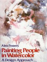 Painting People in Watercolor: A Design Approach (Practical Art Books)