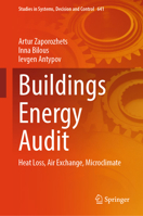 Buildings Energy Audit: Heat Loss, Air Exchange, Microclimate (Studies in Systems, Decision and Control, 641) 3032071992 Book Cover