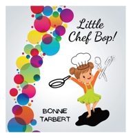 Little Chef Bop! 1087976812 Book Cover
