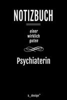 Notizbuch f�r Psychiater / Psychiaterin: Originelle Geschenk-Idee [120 Seiten liniertes blanko Papier ] 1677219211 Book Cover